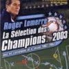 Roger Lemerre - La Selection des Champions 2003 (F) (SLES-51024)
