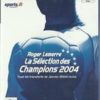 Roger Lemerre - La Selection des Champions 2004 (F) (SLES-51459)