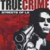 True Crime - Streets of LA (E-F-G-I-S) (SLES-51754)