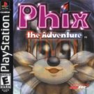 Phix – The Adventure (U) (SLUS-01523)