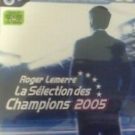 Roger Lemerre – La Selection des Champions 2005 (F) (SLES-52695)