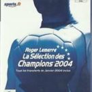 Roger Lemerre – La Selection des Champions 2004 (F) (SLES-51459)