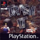 Trash It (E-F-G-I-S) (SLES-00256)