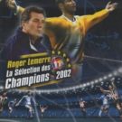 Roger Lemerre – La Selection des Champions 2002 (F) (SLES-50547)
